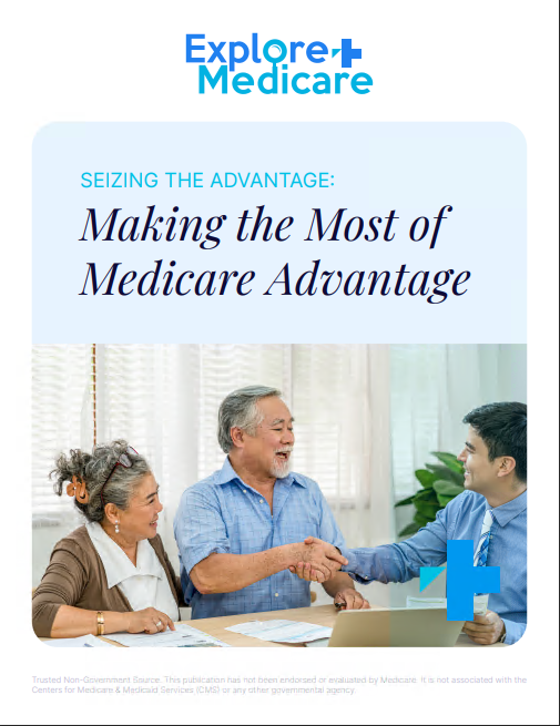 Making the Most of Medicare Advantage, What is Medicare Advantage, What is Medicare Supplement
